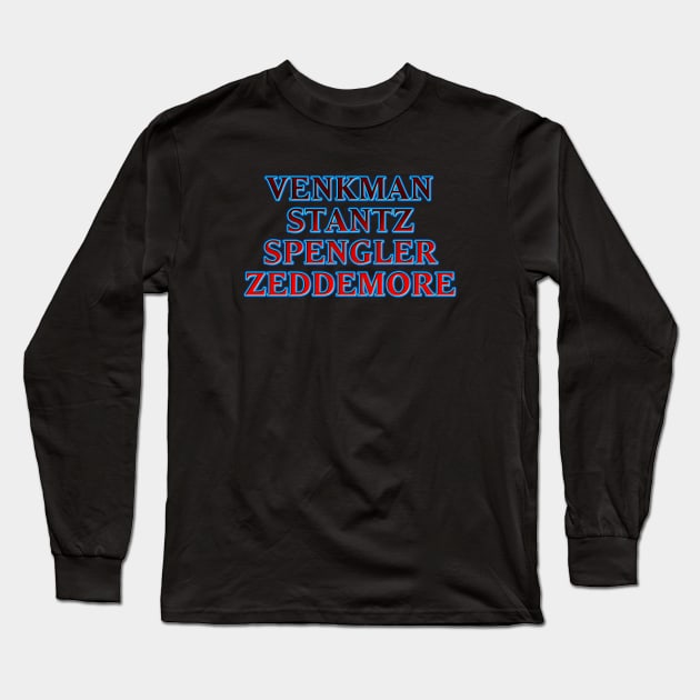 Venkman Stantz Spengler Zeddemore #1 Long Sleeve T-Shirt by RickTurner